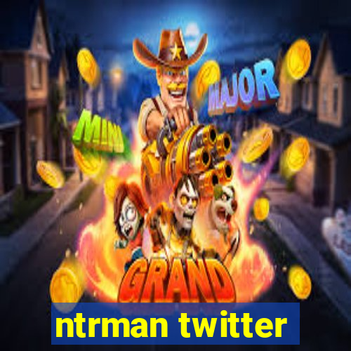 ntrman twitter